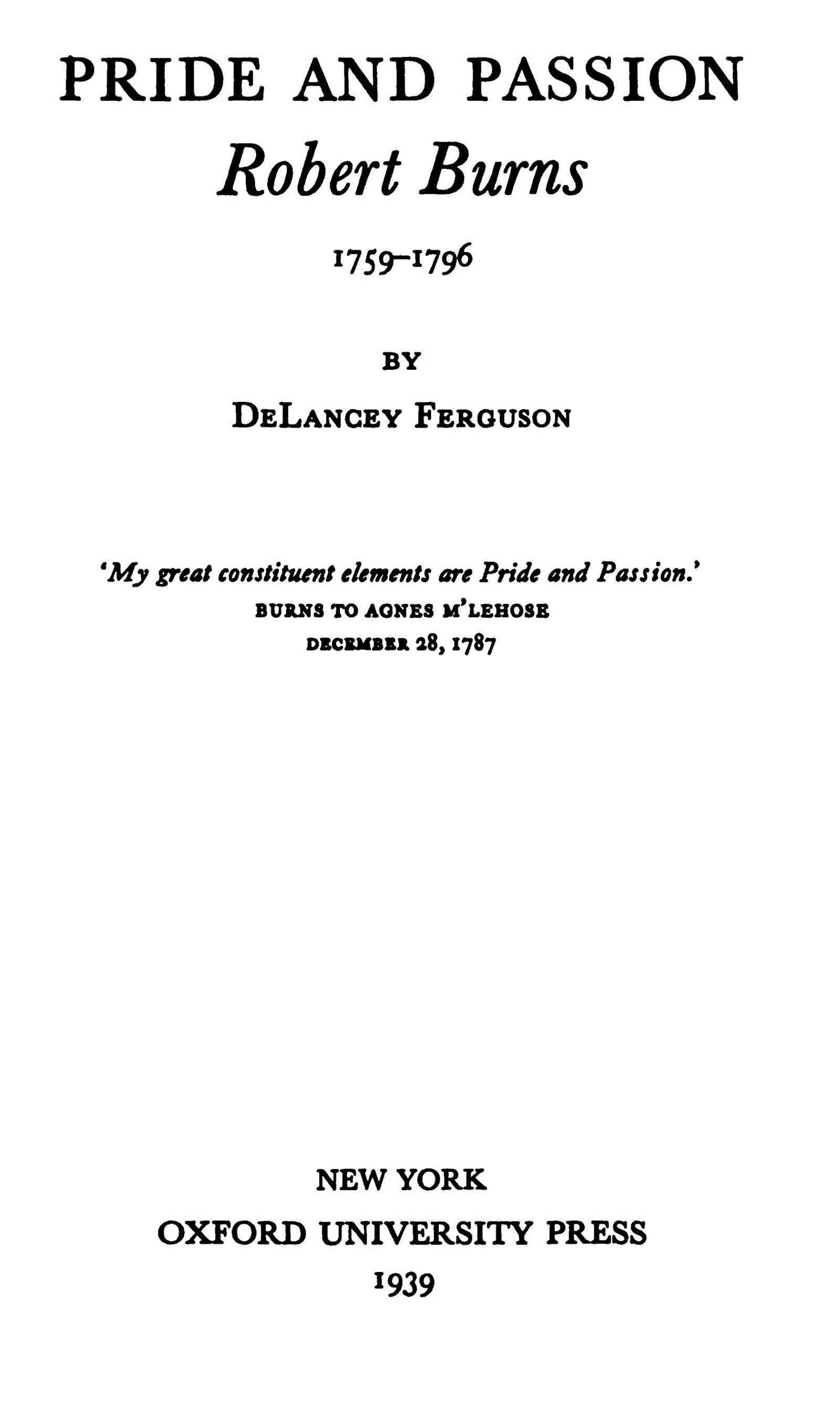Pride and Passion: Robert Burns, 1759-1796 Pride and Passion: Robert Burns, 1759-1796
