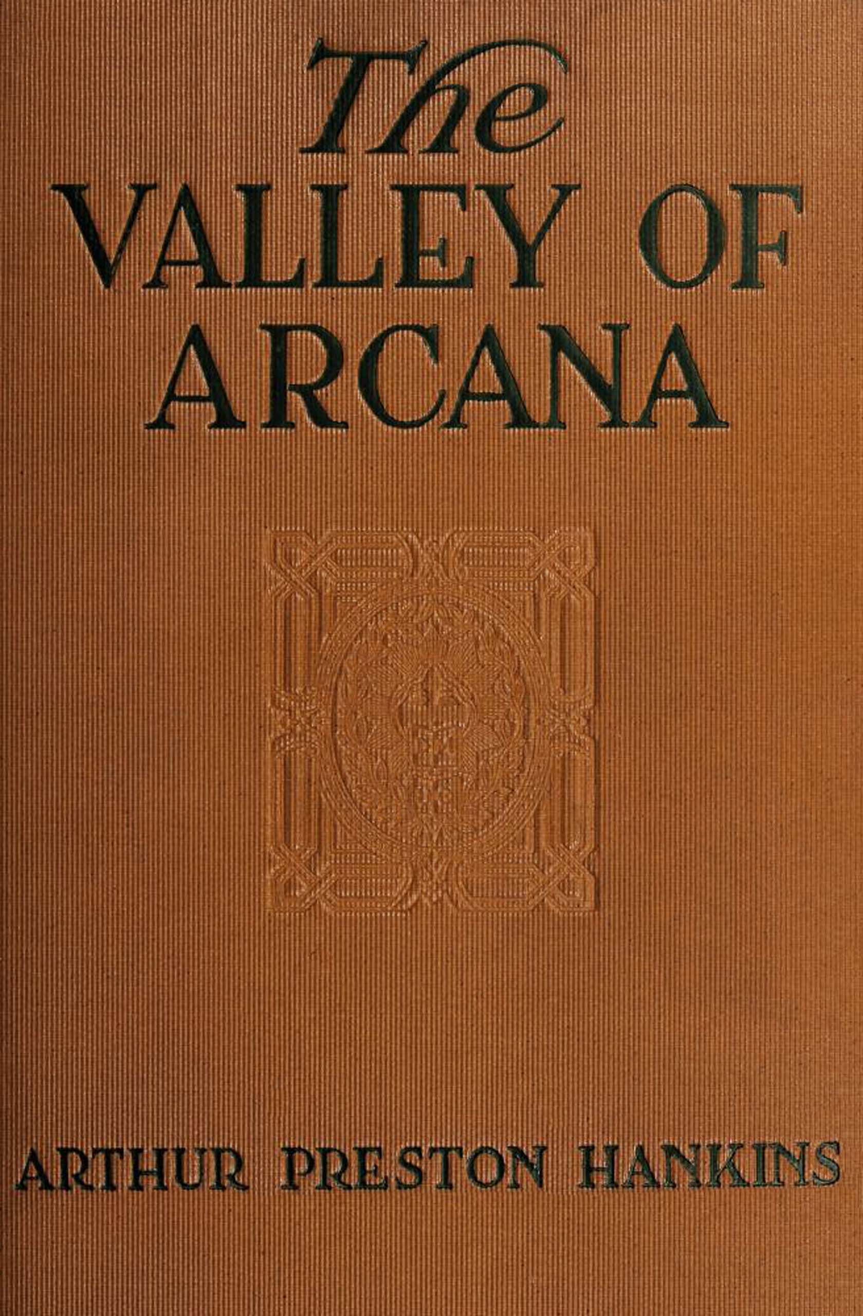The valley of Arcana The valley of Arcana