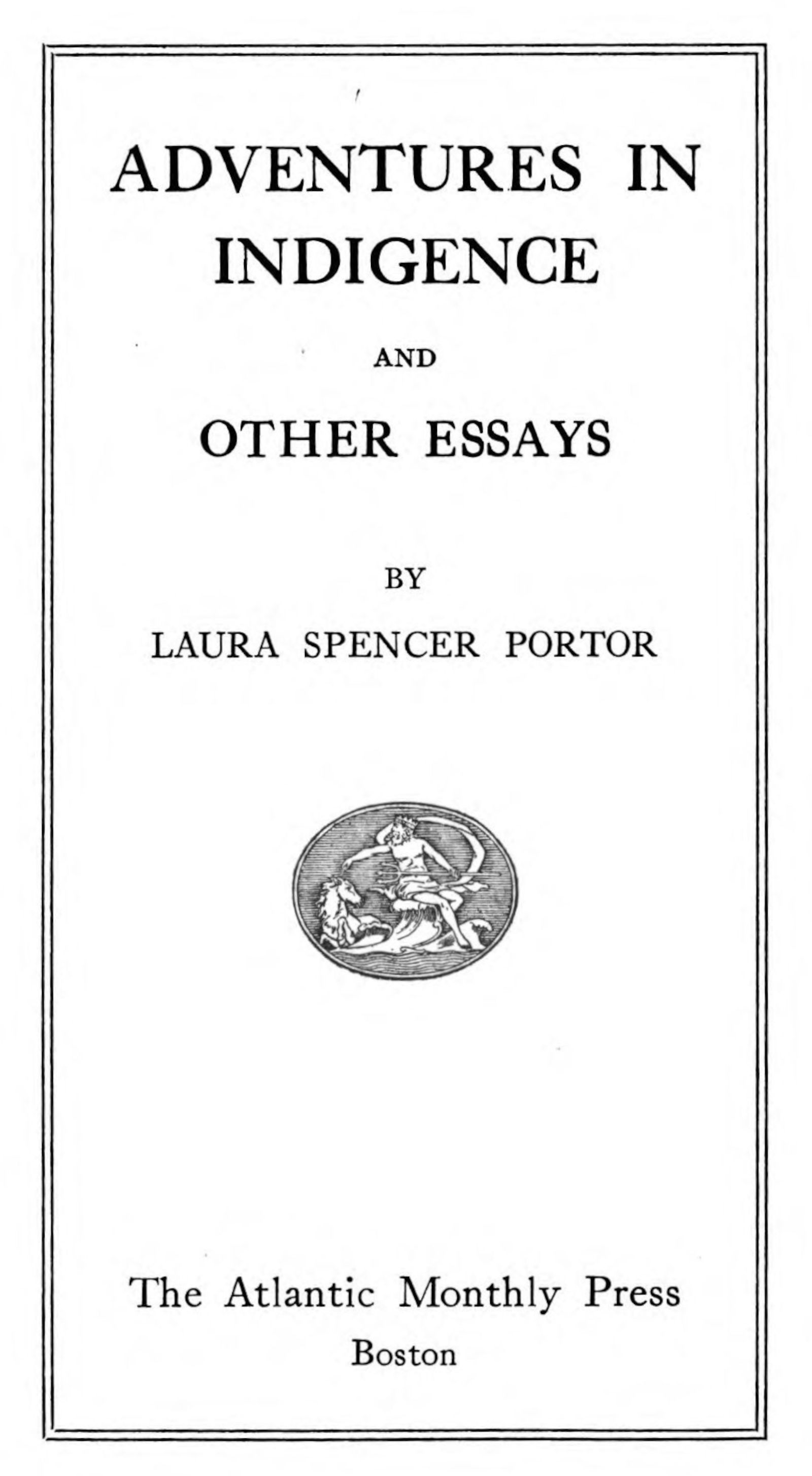 Adventures in indigence, and other essays Adventures in indigence, and other essays