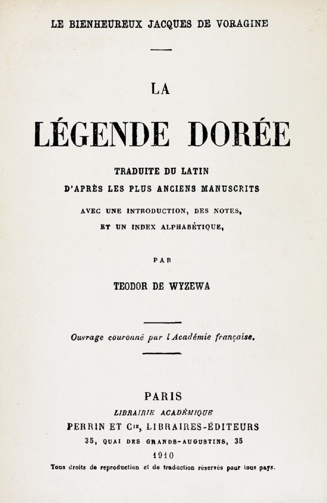 La légende dorée traduite du latin d'après les plus anciens manuscrits, avec une introduction, des notes, et un index alphabétique La légende dorée traduite du latin d'après les plus anciens manuscrits, avec une introduction, des notes, et un index alphabétique
