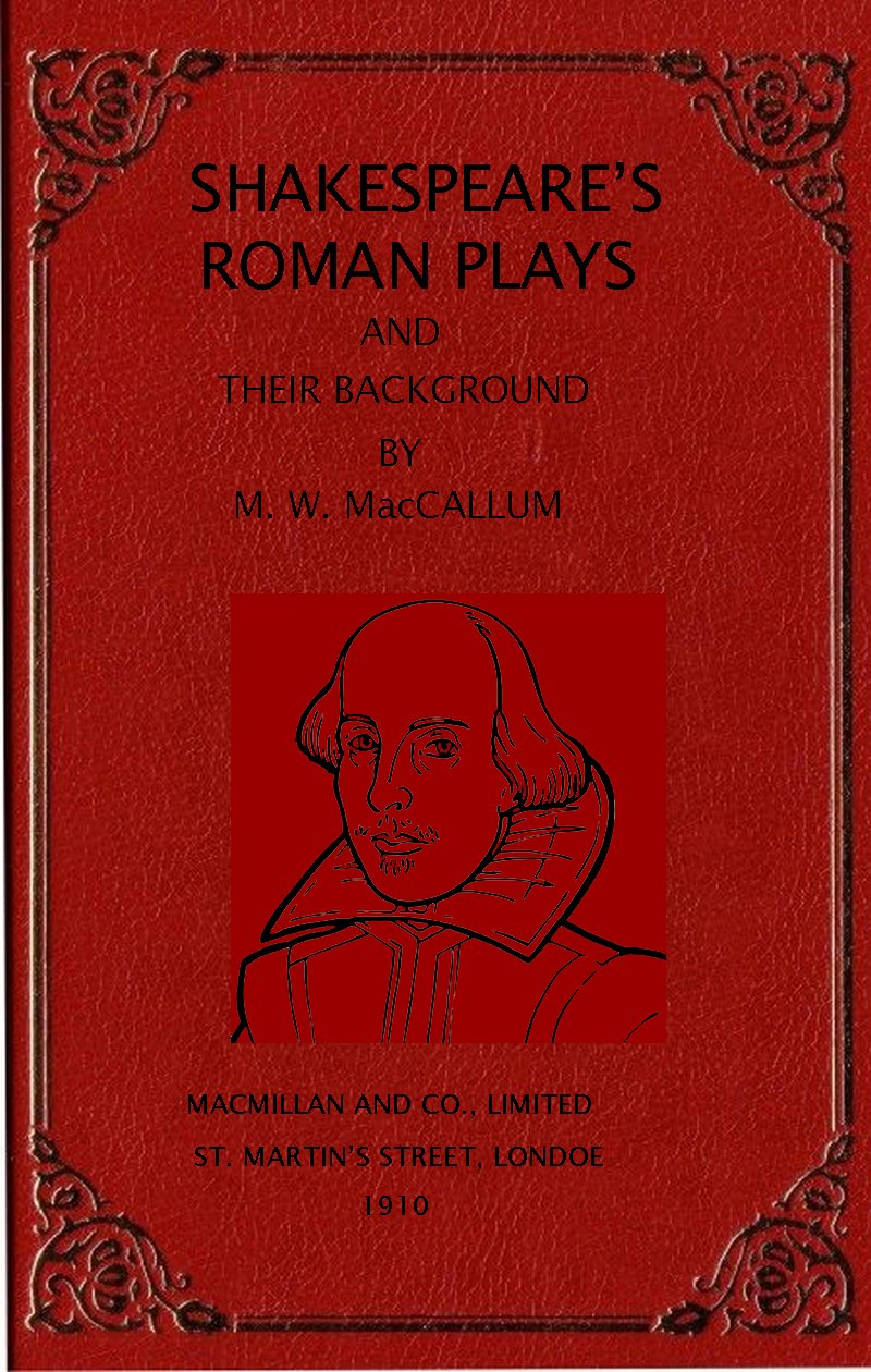 Shakespeare's Roman plays and their background Shakespeare's Roman plays and their background