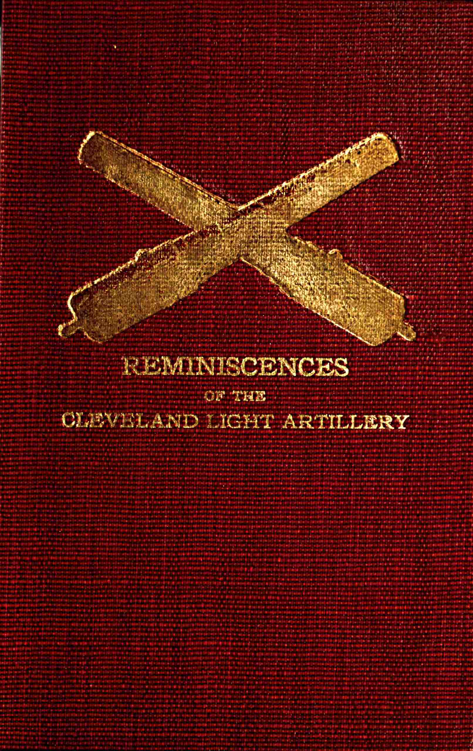 Reminiscences of the Cleveland Light Artillery Reminiscences of the Cleveland Light Artillery