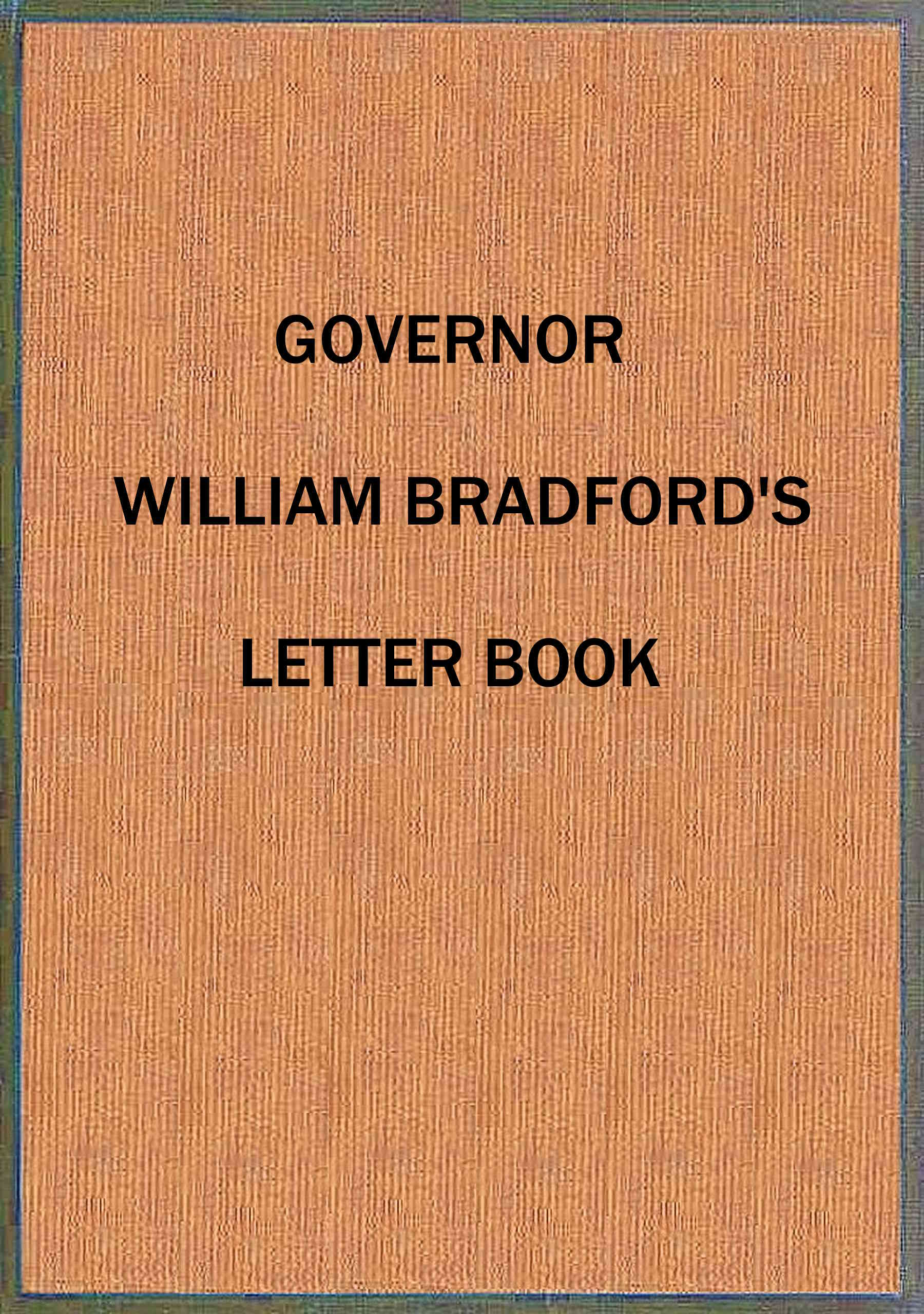 Vali William Bradford'ın Mektup Defteri