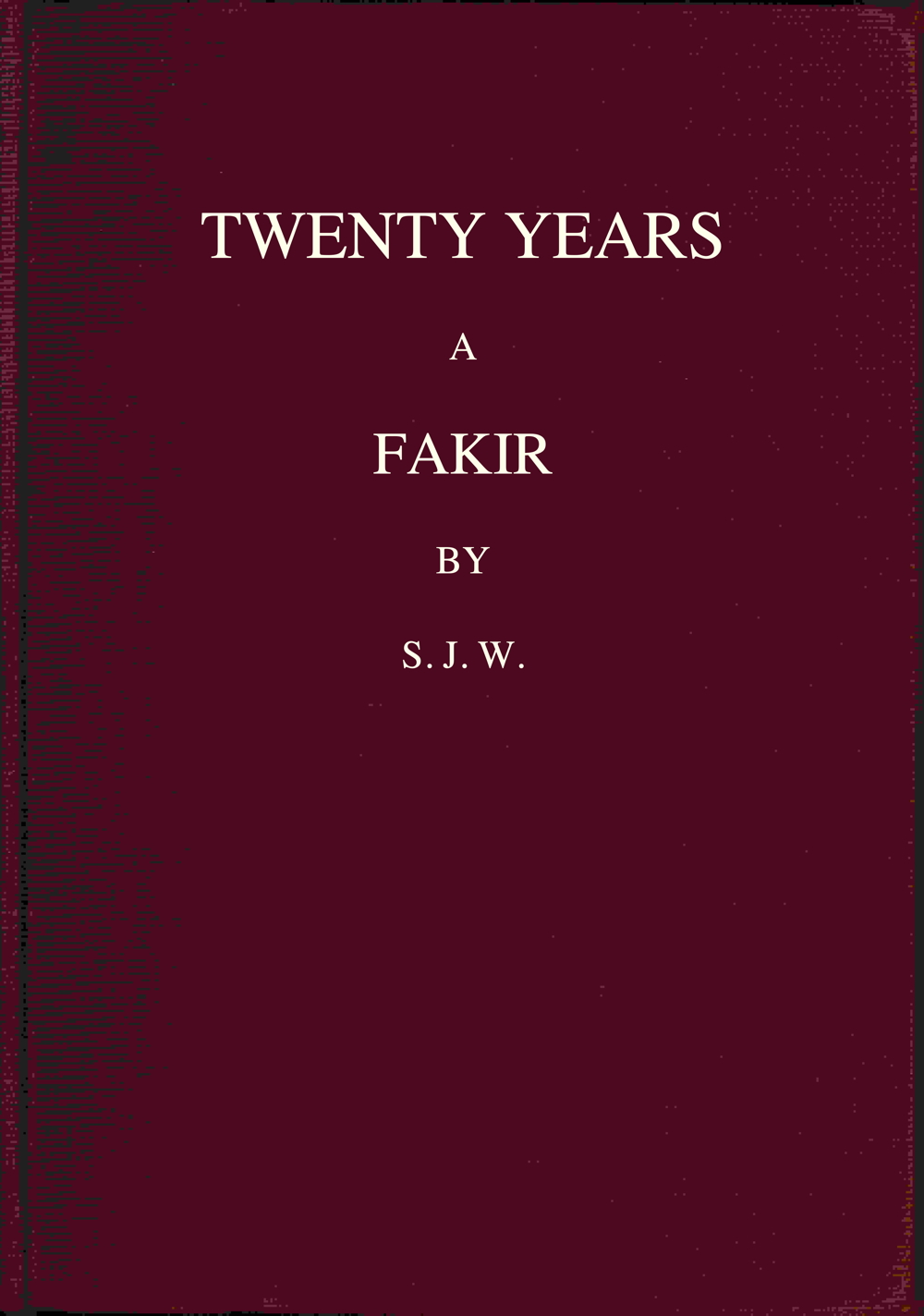 Twenty years a fakir