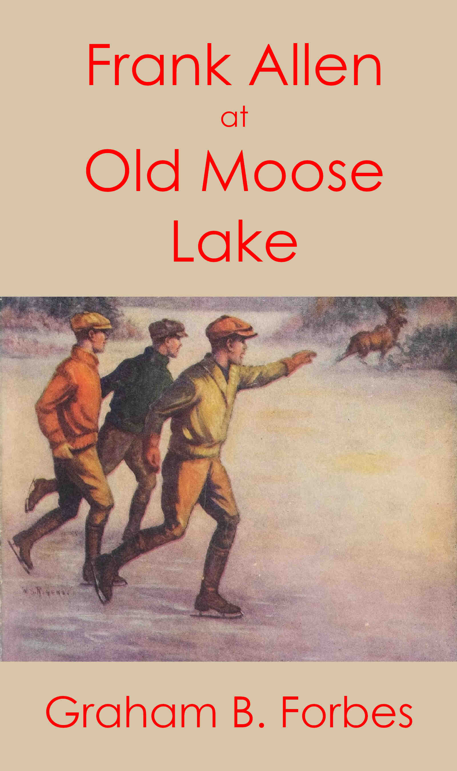Frank Allen at Old Moose Lake; Frank Allen at Old Moose Lake;