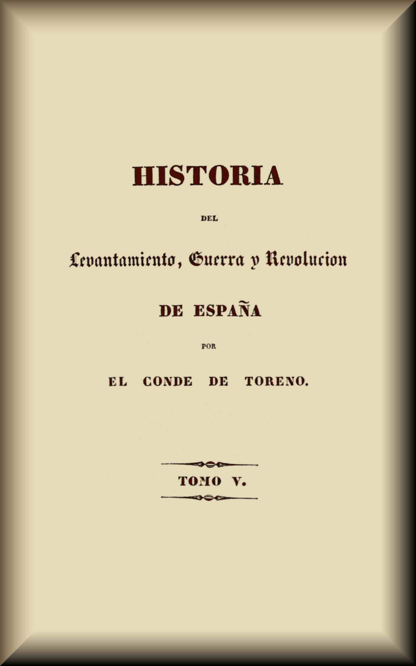 Historia del levantamiento, guerra y revolución de España (5 de 5) Historia del levantamiento, guerra y revolución de España (5 de 5)