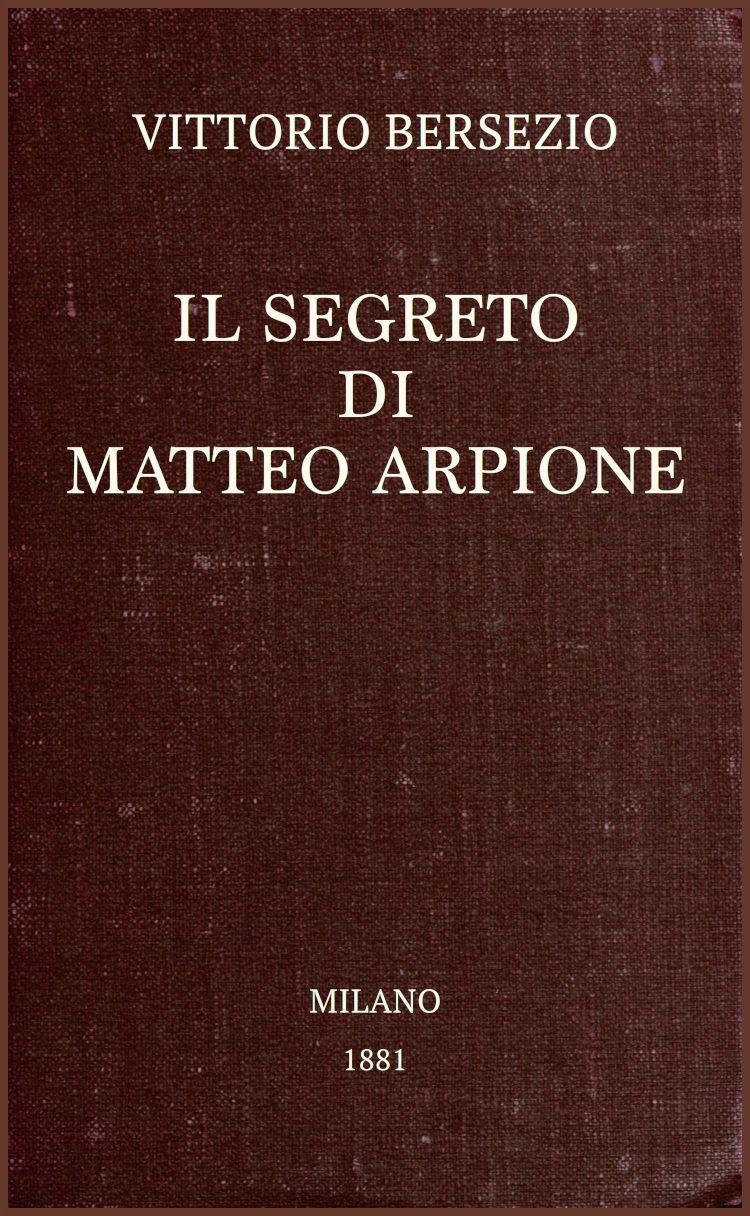 Il segreto di Matteo Arpione Il segreto di Matteo Arpione
