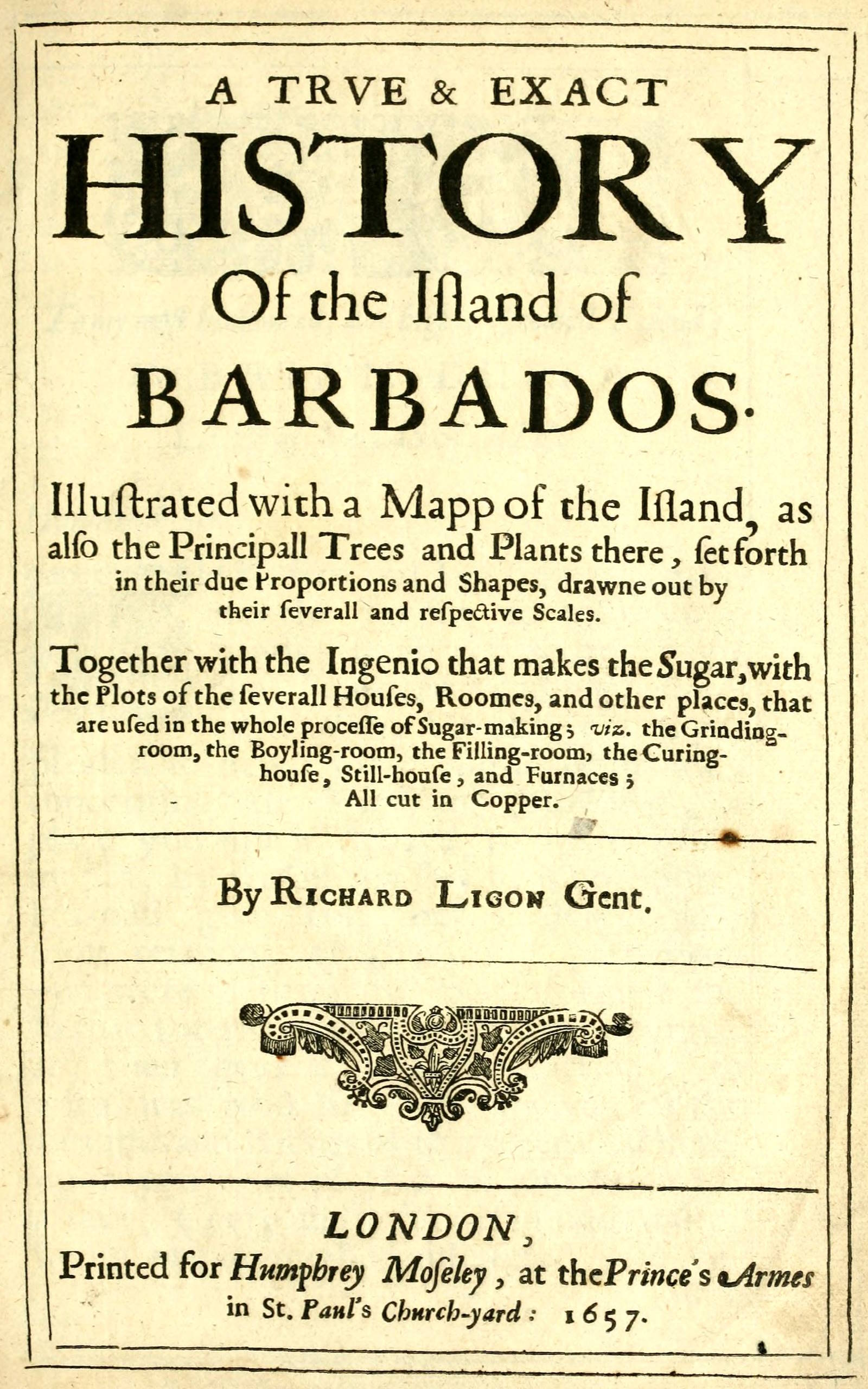 A true & exact history of the island of Barbados A true & exact history of the island of Barbados