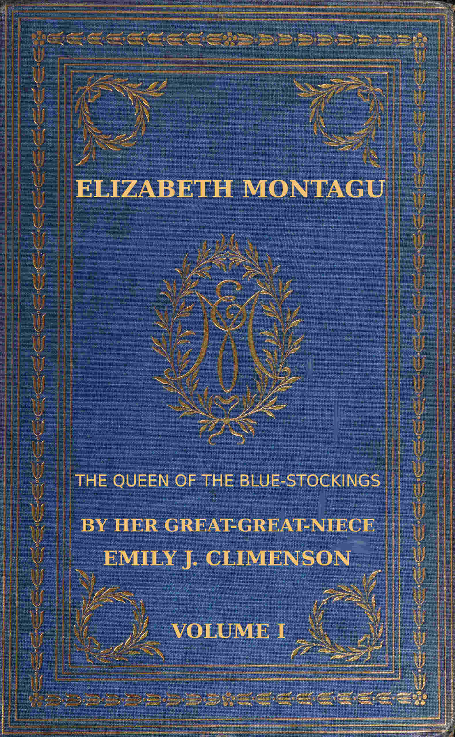 Elizabeth Montagu, bluestockinglerin kraliçesi, Cilt 1 (2 cildin 1)' Elizabeth Montagu, bluestockinglerin kraliçesi, Cilt 1 (2 cildin 1)'