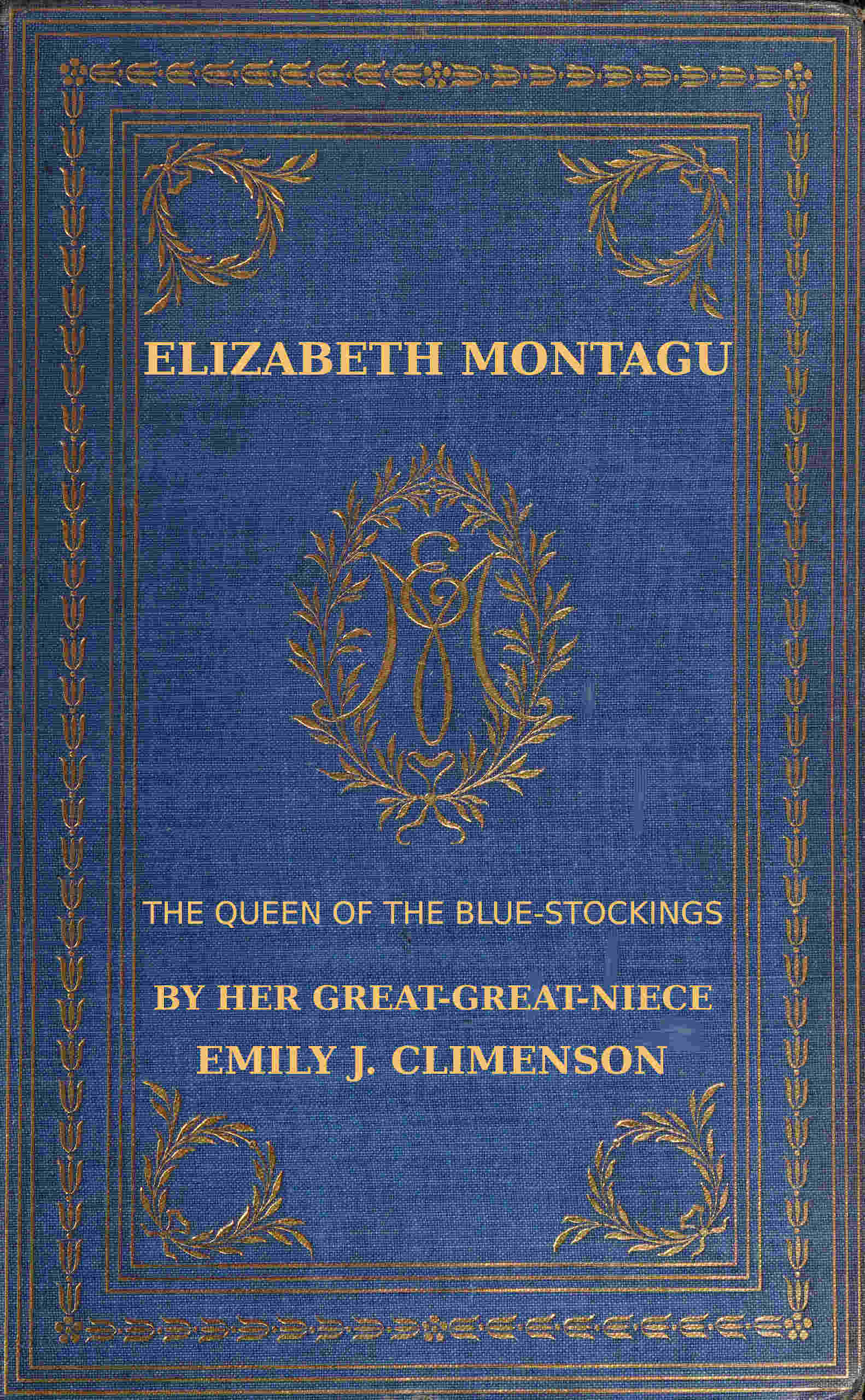 Elizabeth Montagu, mavi çoraplar kraliçesi, Cilt 1 ve 2