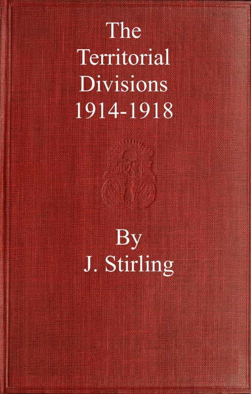 The Territorial Divisions, 1914-1918 The Territorial Divisions, 1914-1918