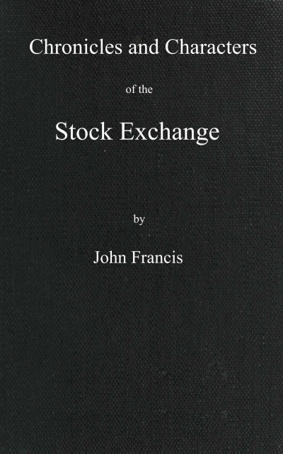 Chronicles and characters of the stock exchange Chronicles and characters of the stock exchange