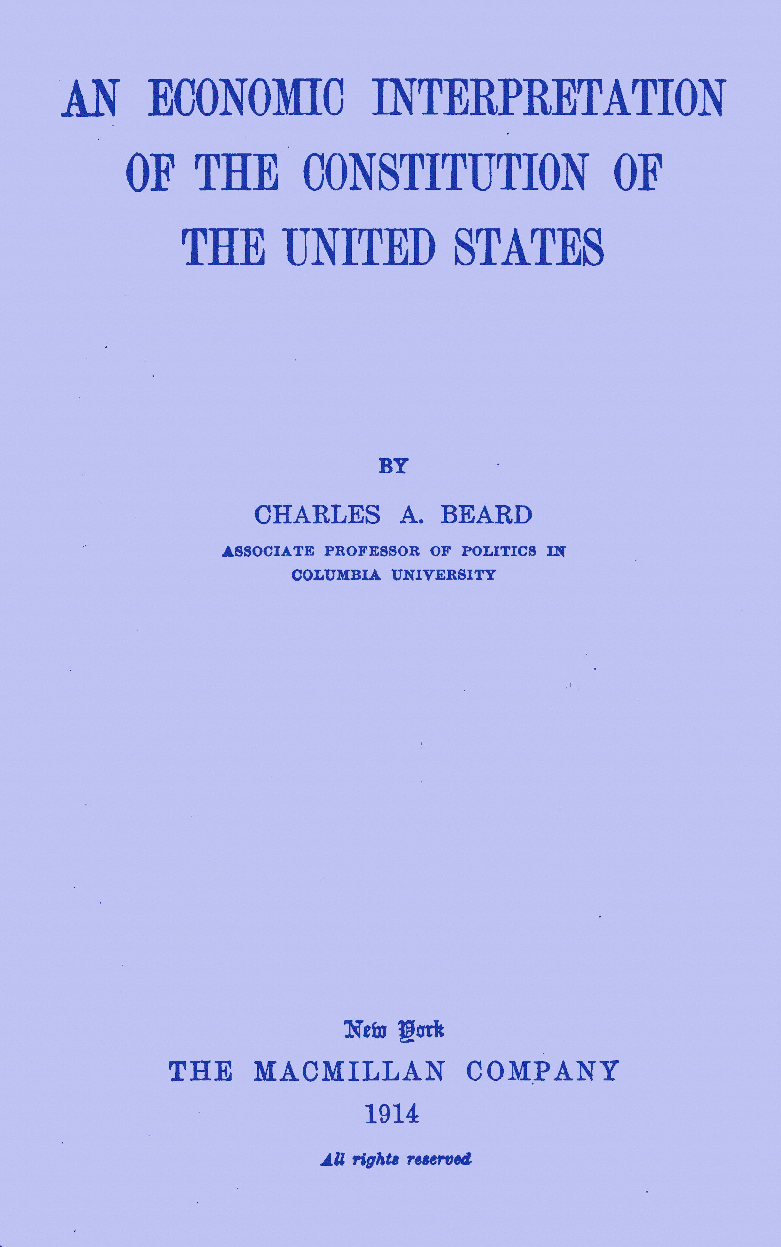 An economic interpretation of the Constitution of the United States An economic interpretation of the Constitution of the United States