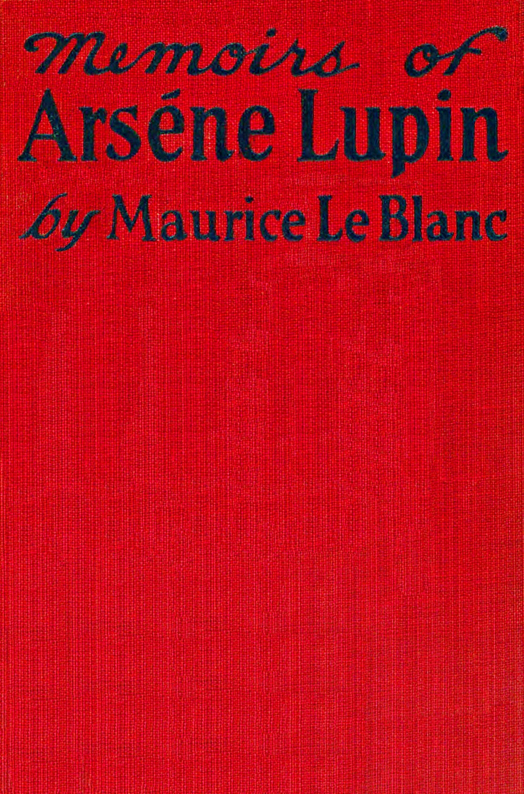 Memoirs of Arsène Lupin Memoirs of Arsène Lupin