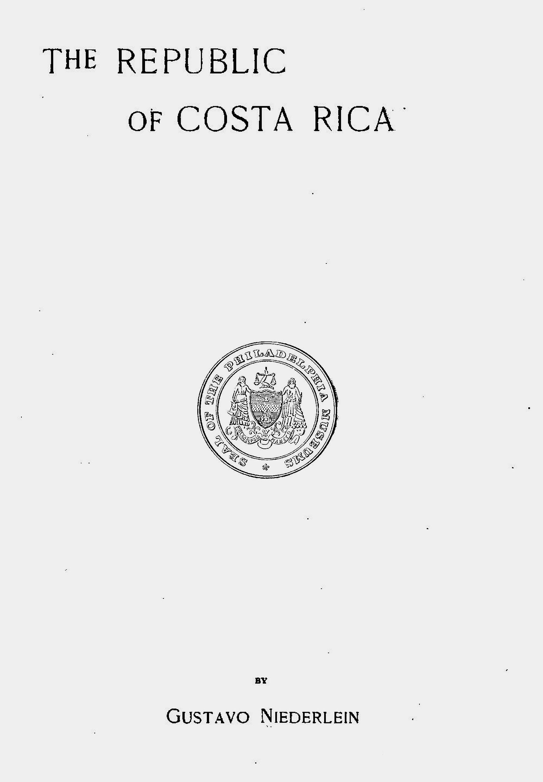 The Republic of Costa Rica The Republic of Costa Rica