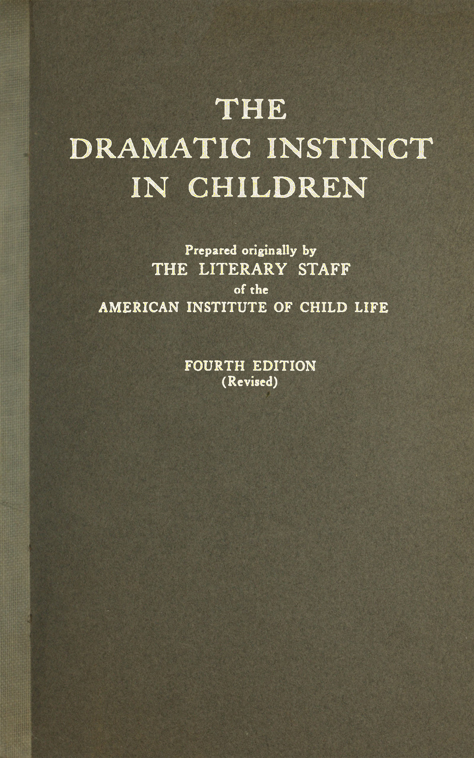 The dramatic instinct in children The dramatic instinct in children