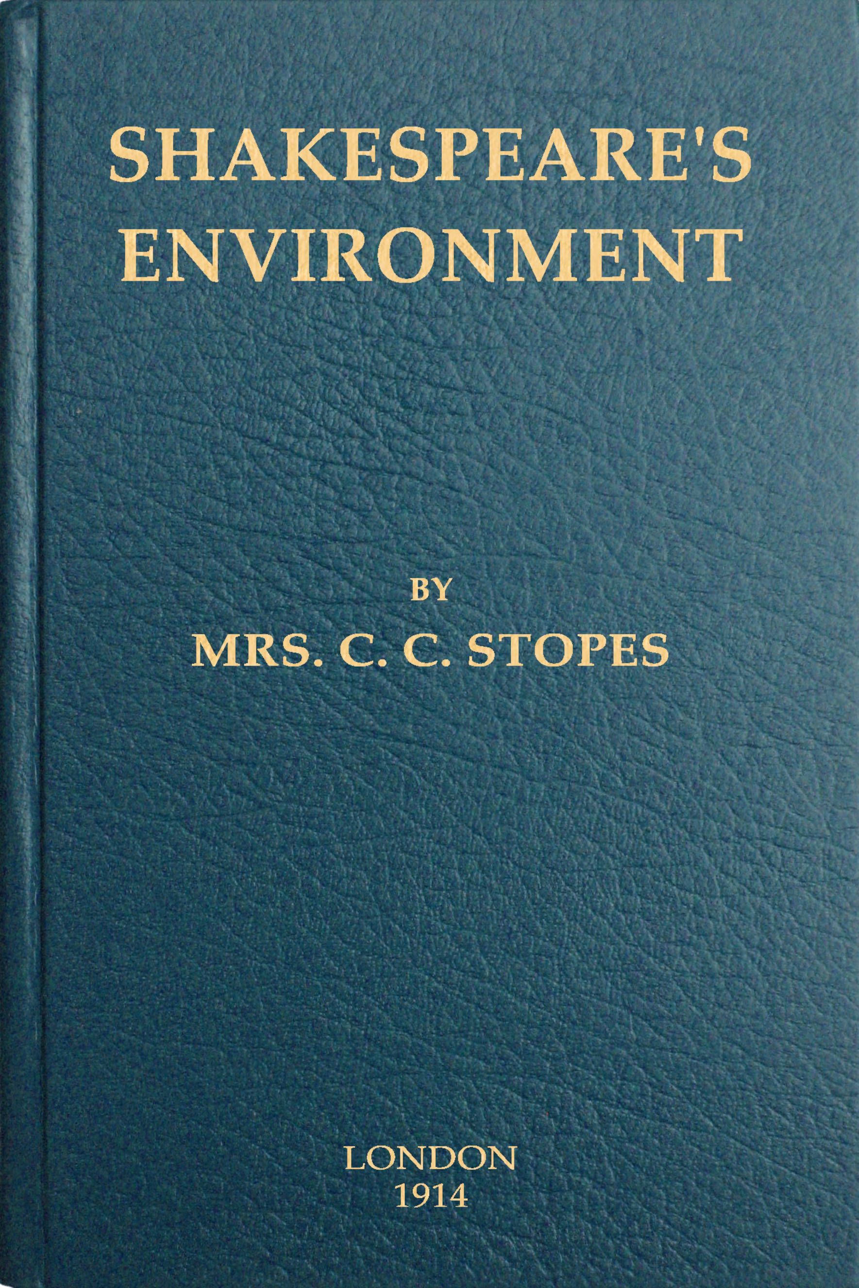 Shakespeare's environment Shakespeare's environment