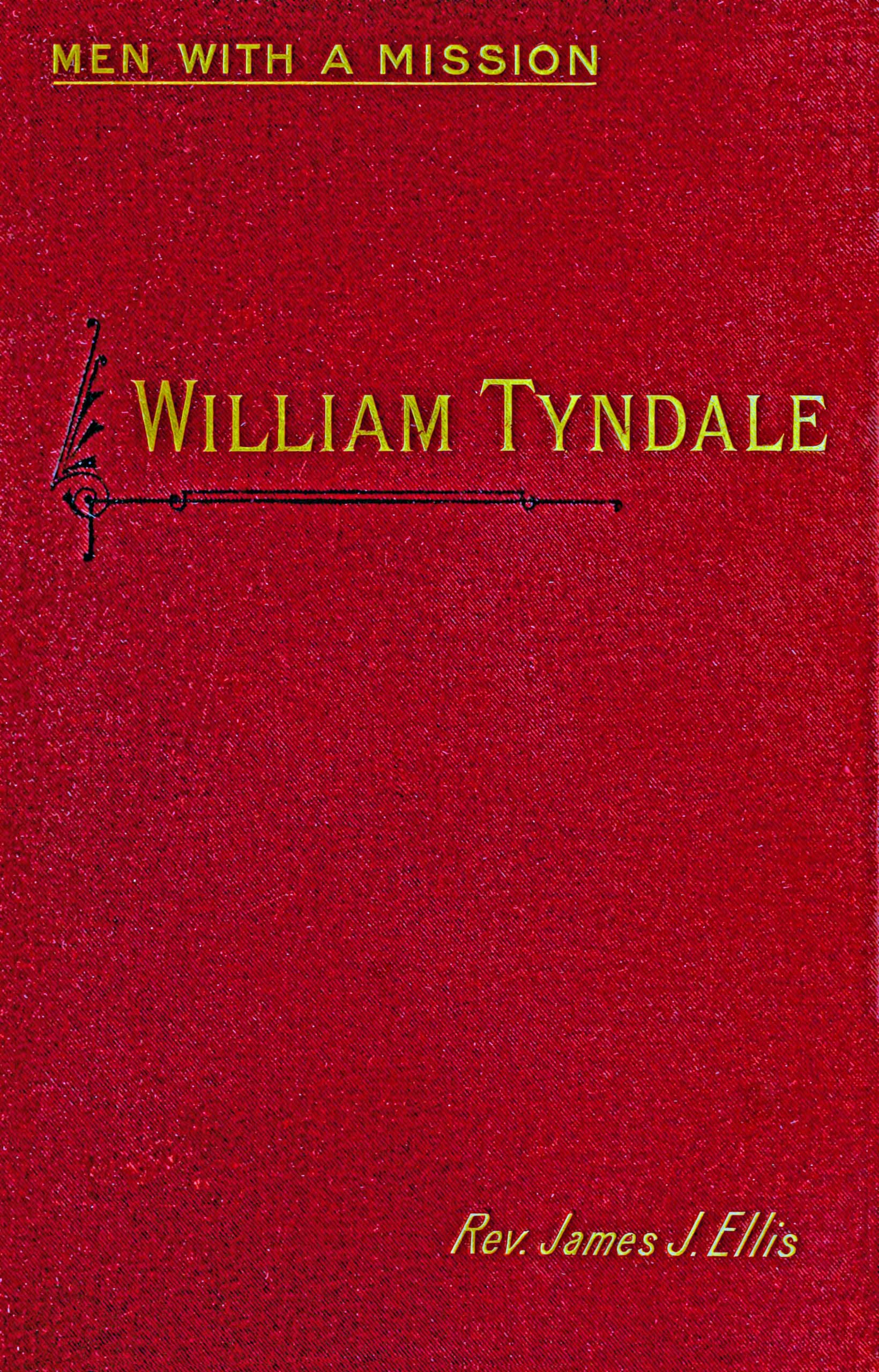 William Tyndale William Tyndale
