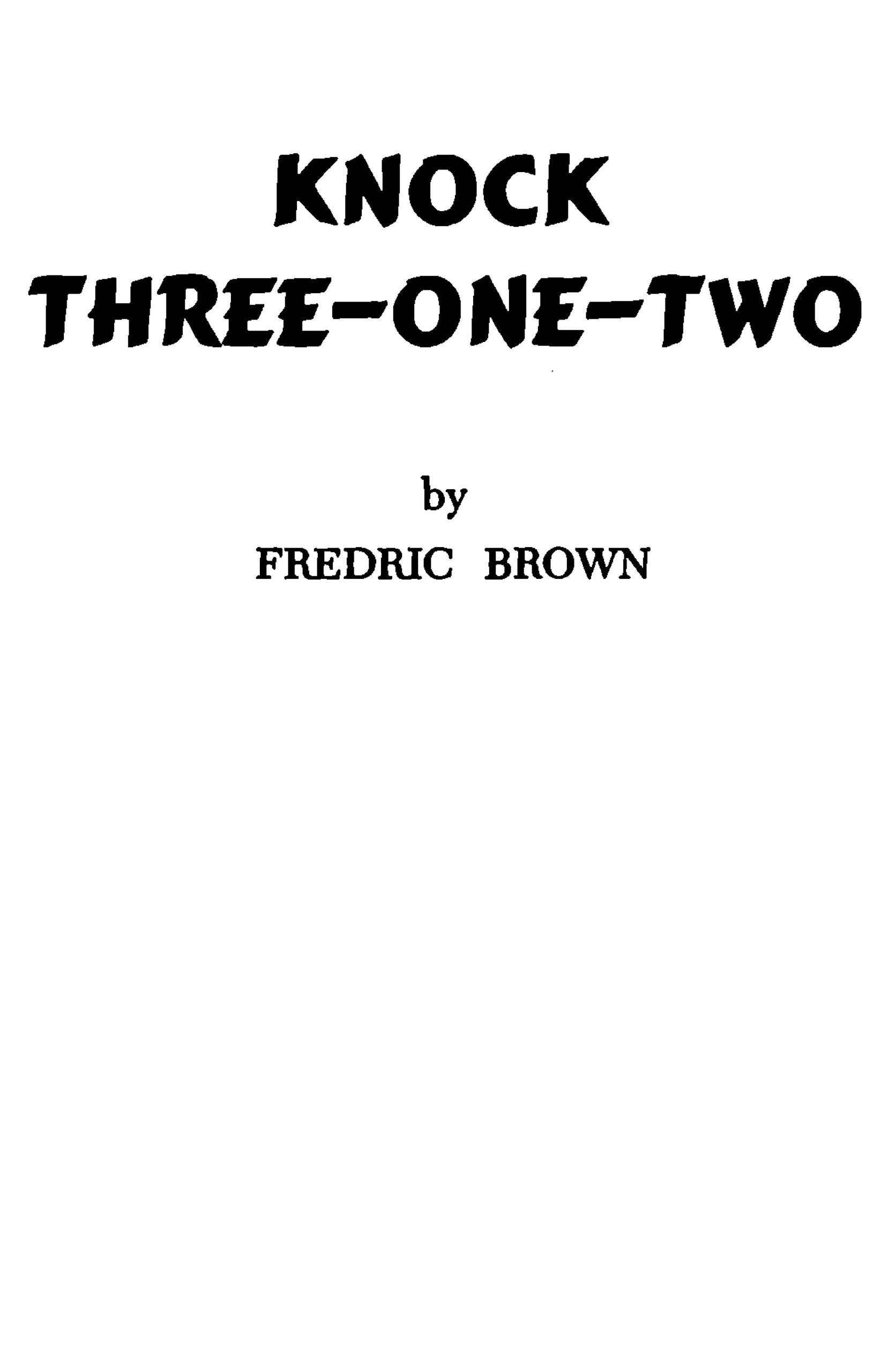 Knock three-one-two Knock three-one-two