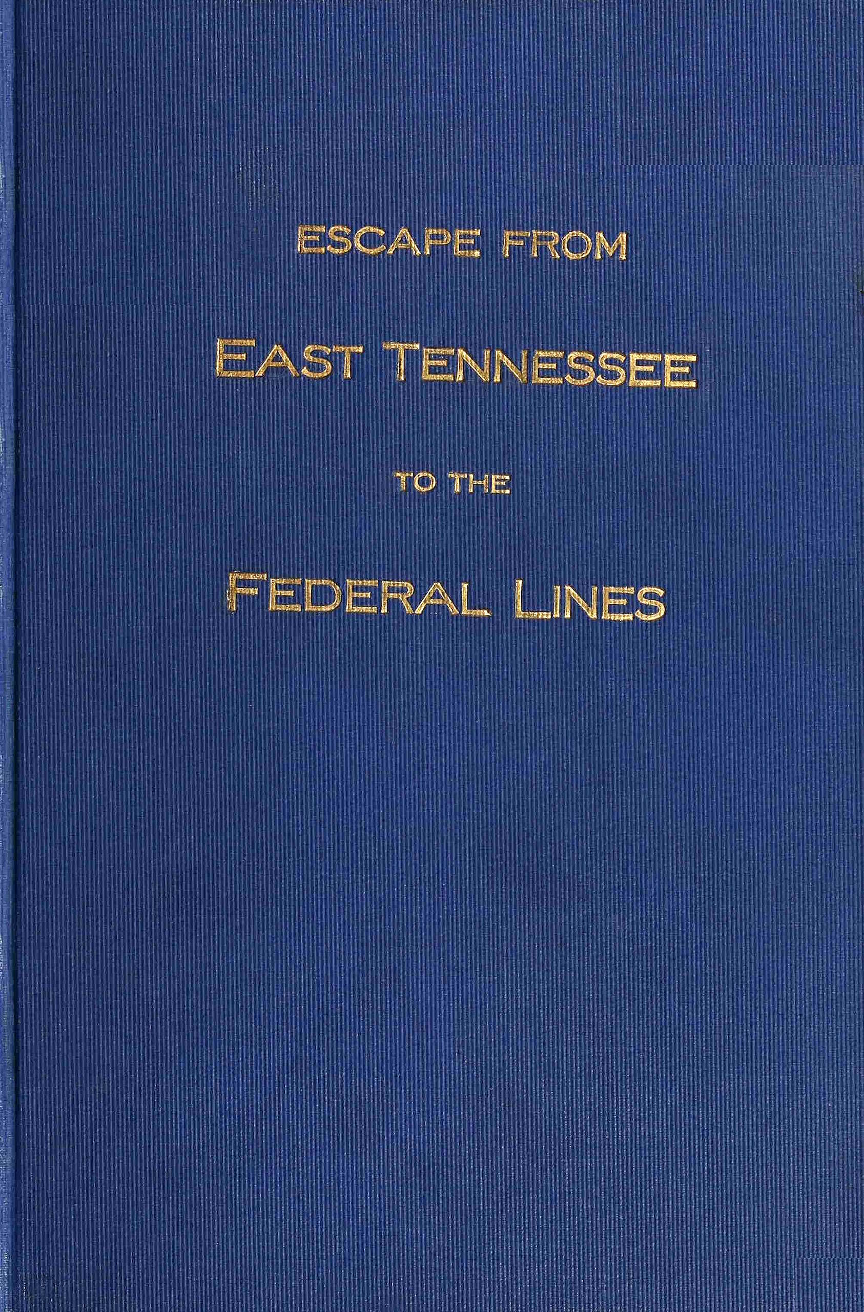  Tennessee'nin Doğusundan Federal Hatlara Kaçış