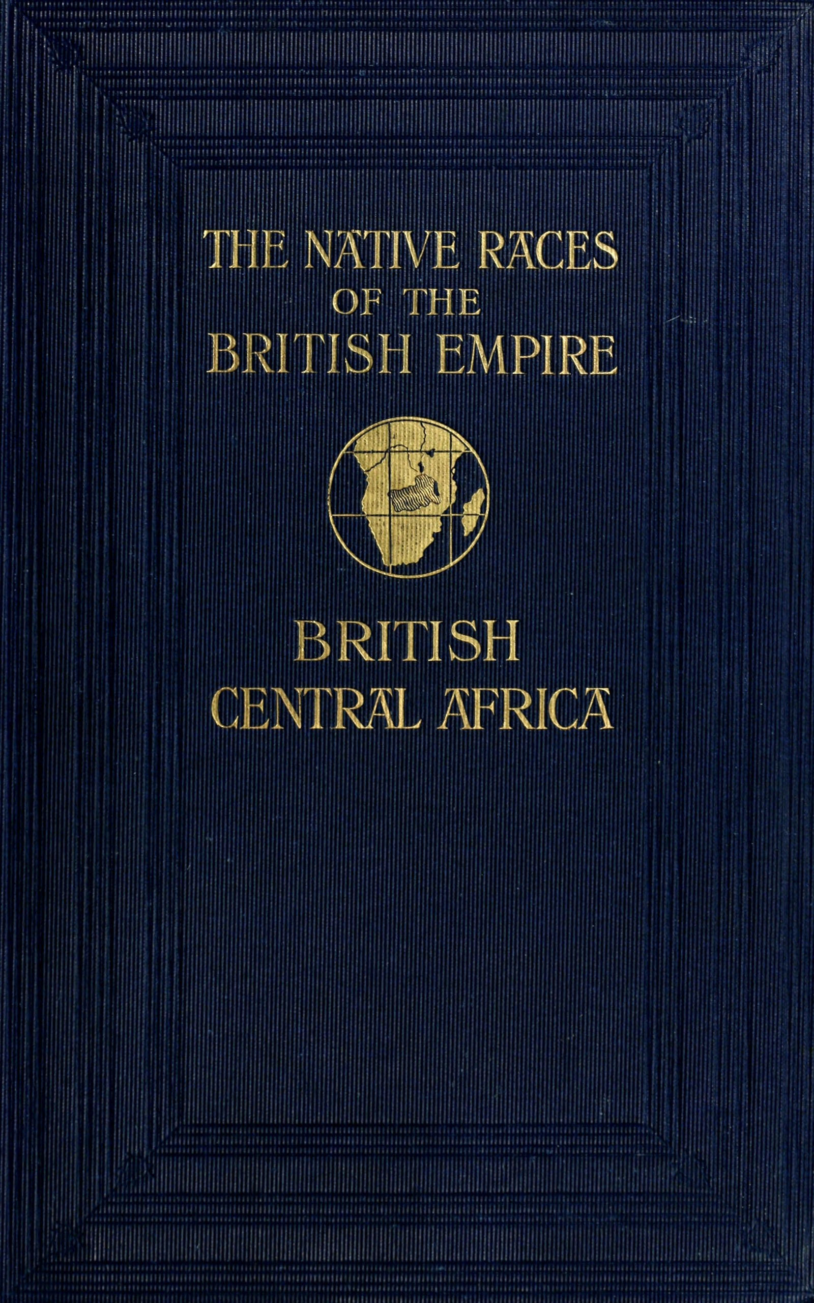 The natives of British Central Africa The natives of British Central Africa