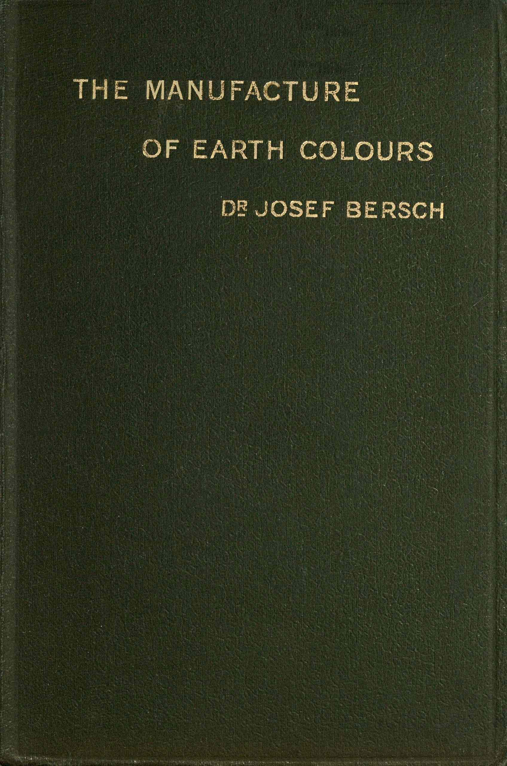 The manufacture of earth colours The manufacture of earth colours