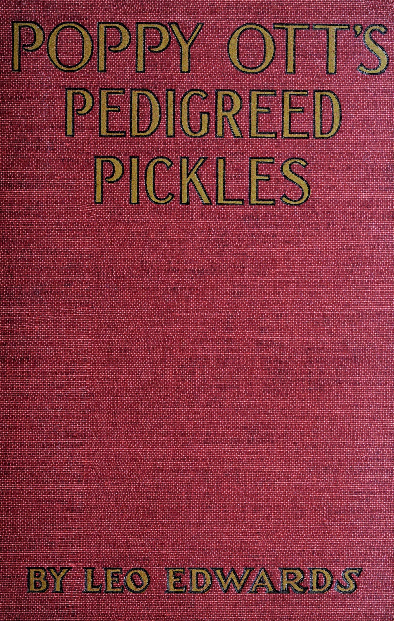 Poppy Ott's pedigreed pickles Poppy Ott's pedigreed pickles