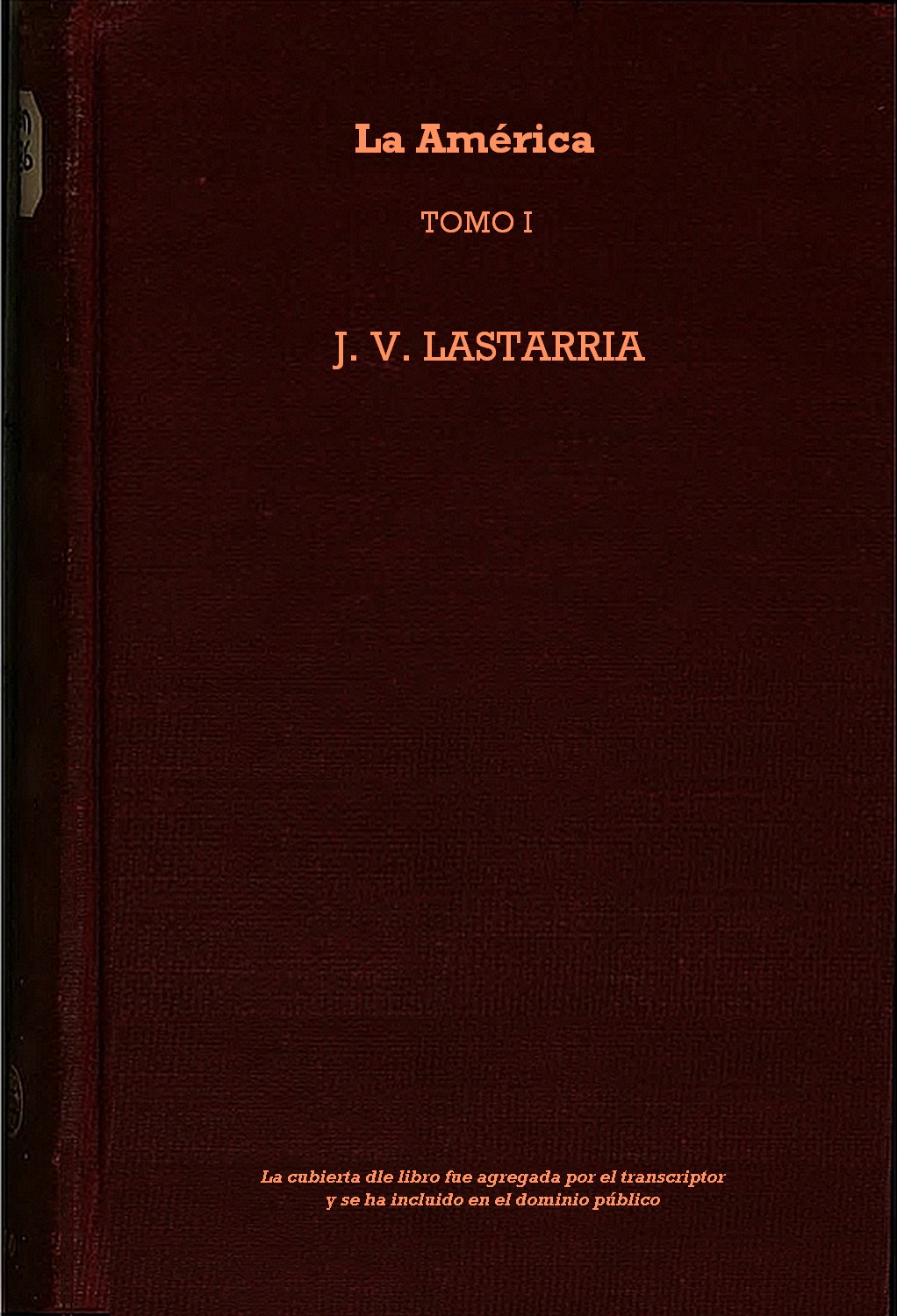 La América, Tomo I
