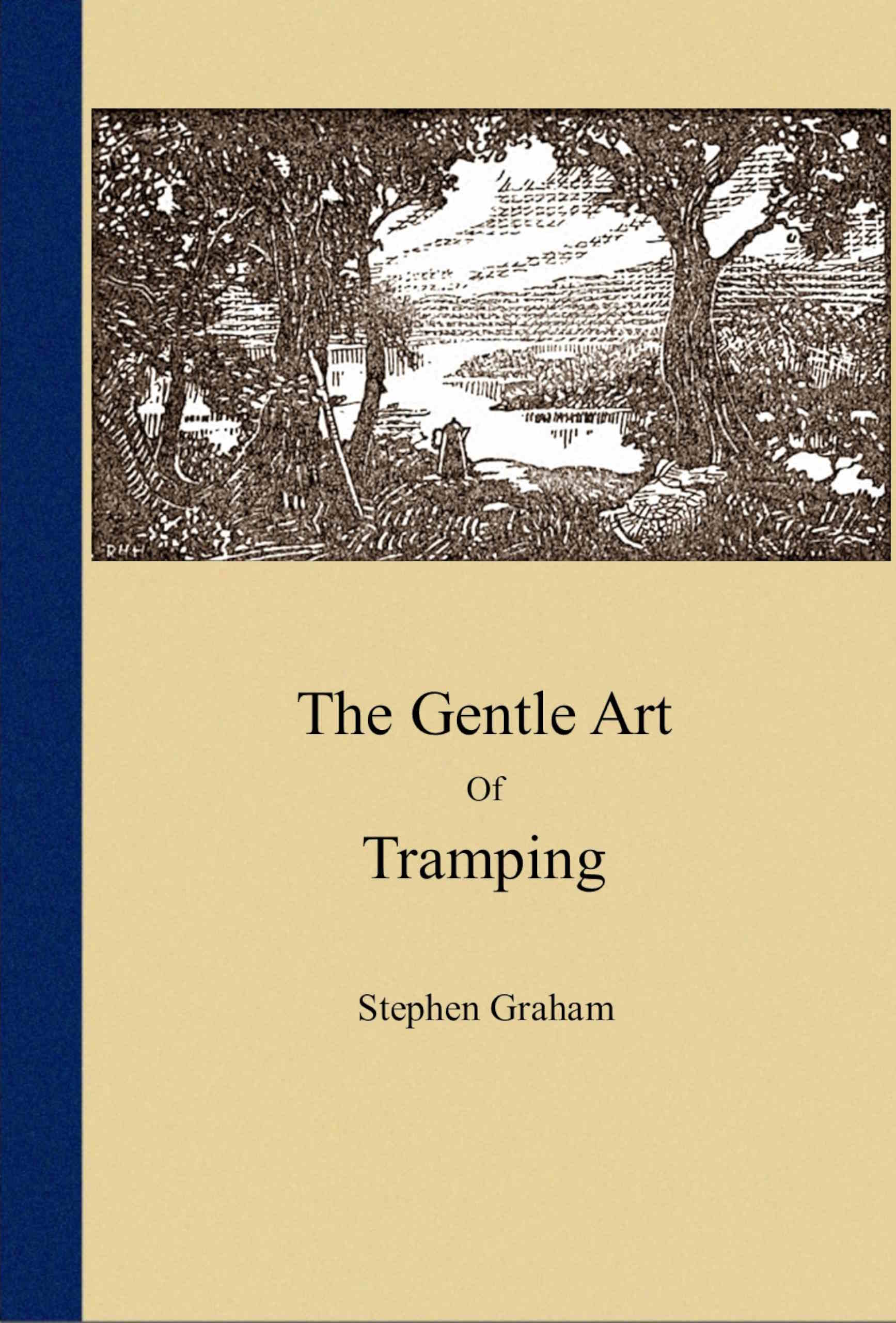 The gentle art of tramping The gentle art of tramping