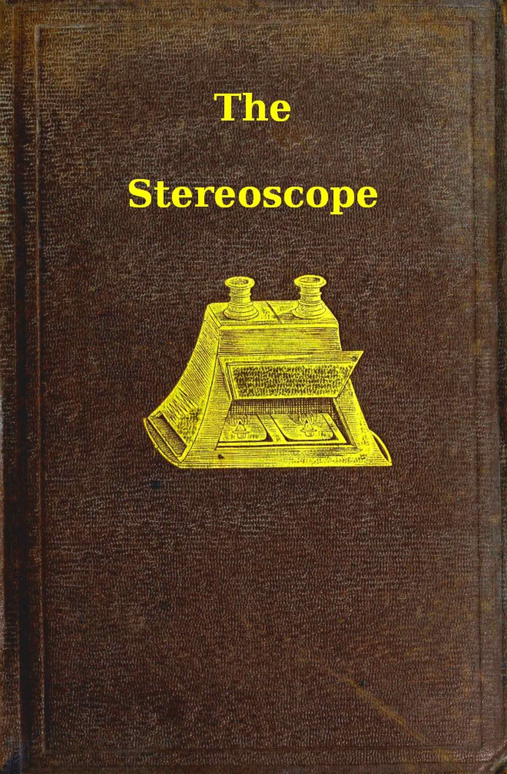 The stereoscope The stereoscope