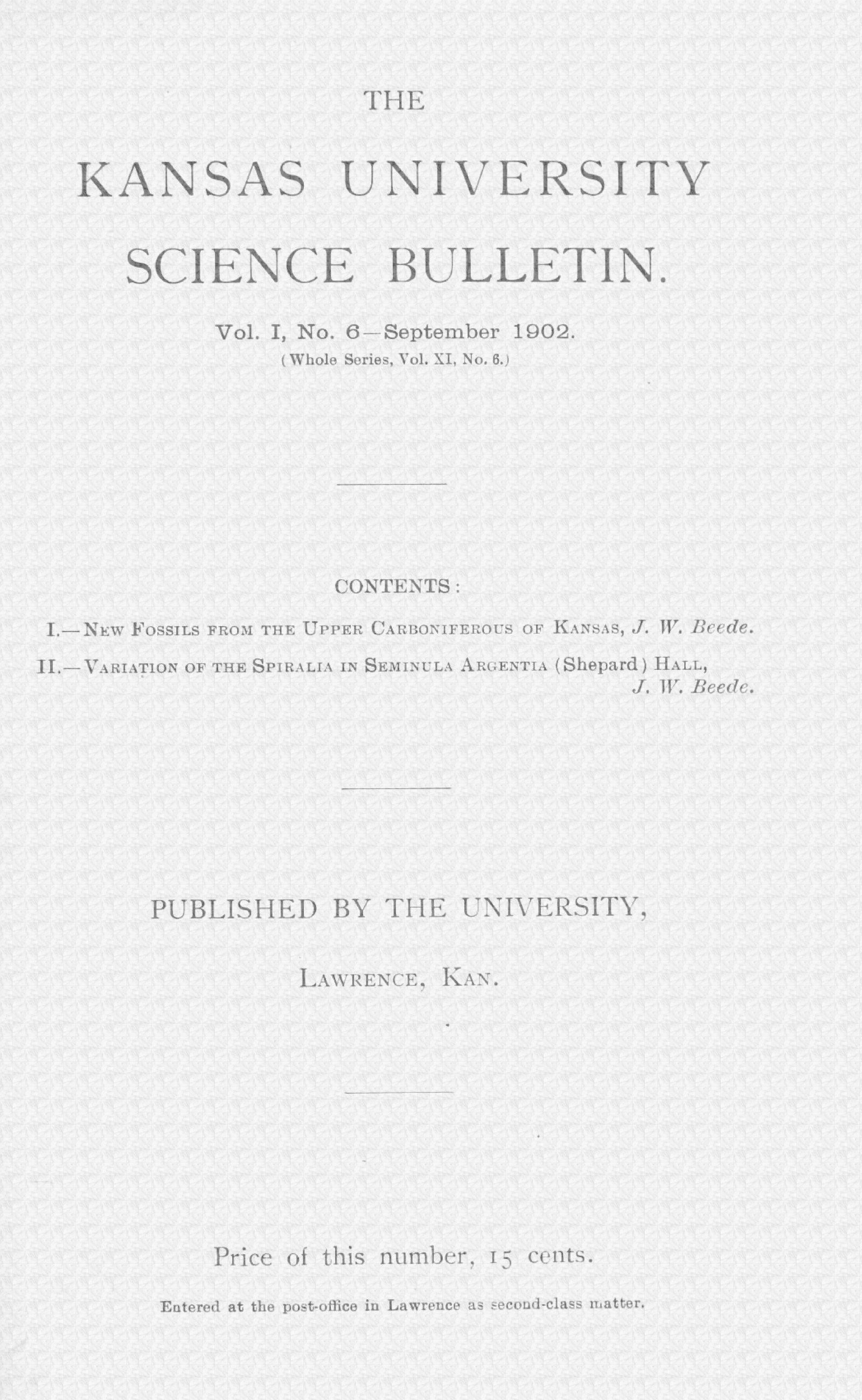The Kansas University science bulletin, Vol. I, No. 6, September 1902 The Kansas University science bulletin, Vol. I, No. 6, September 1902