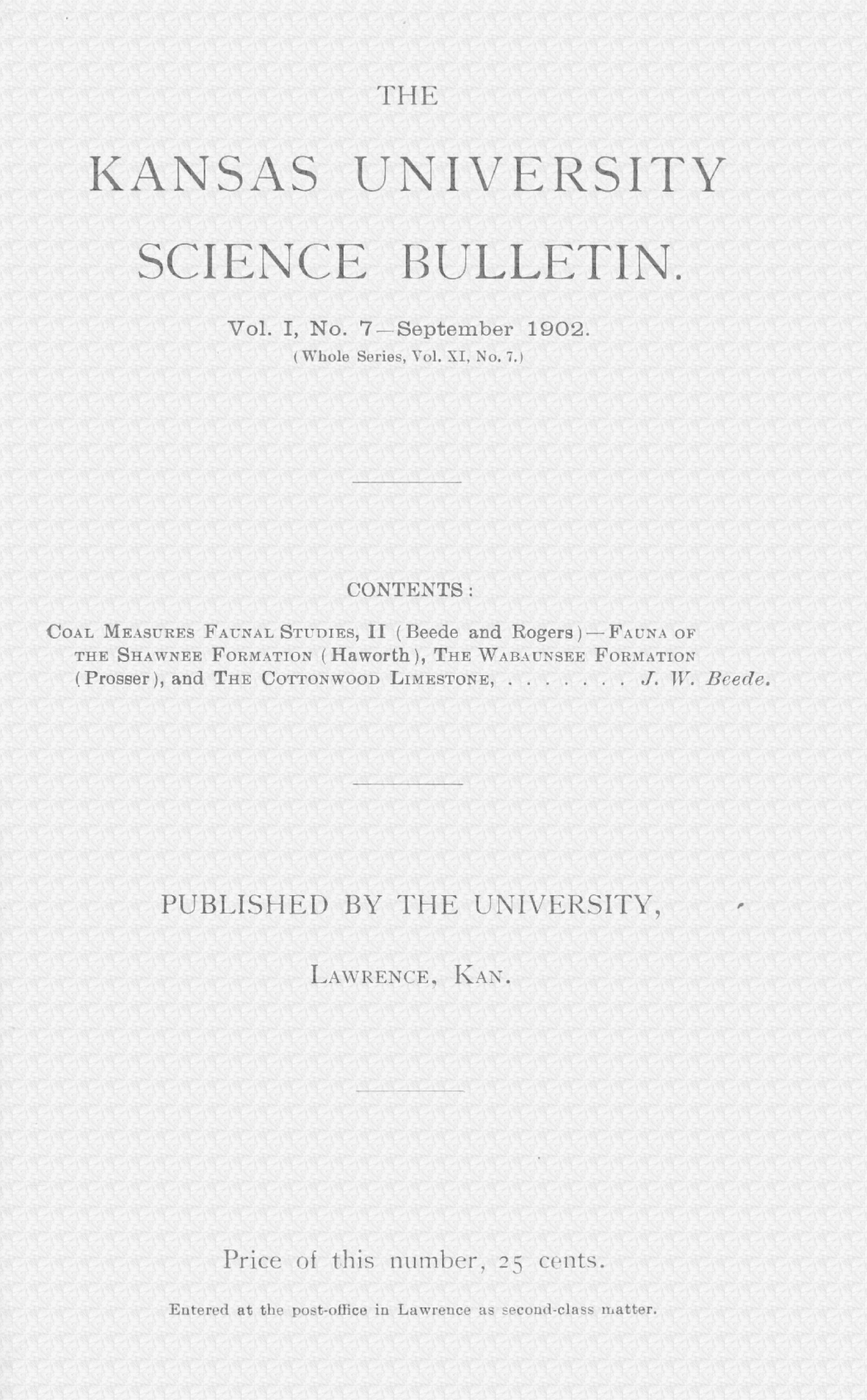 The Kansas University science bulletin, Vol. I, No. 7, September 1902 The Kansas University science bulletin, Vol. I, No. 7, September 1902