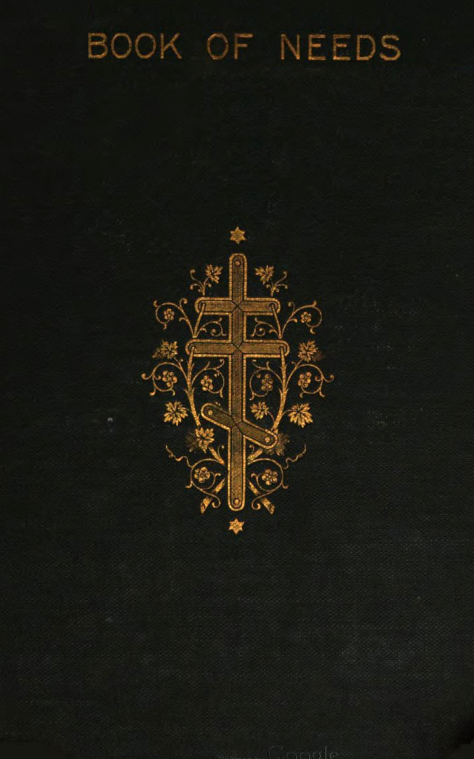 Book of Needs of the Holy Orthodox Church Book of Needs of the Holy Orthodox Church