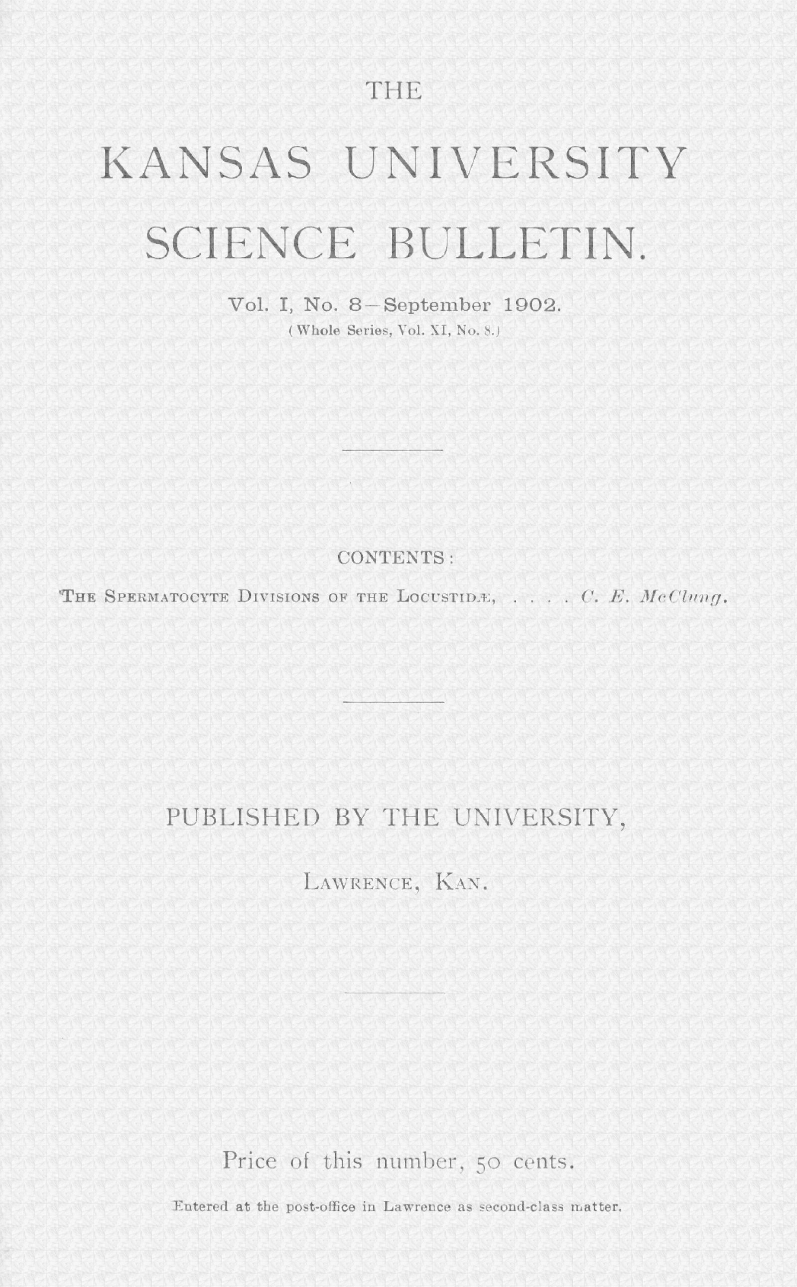 The Kansas University science bulletin, Vol. I, No. 8, September 1902 The Kansas University science bulletin, Vol. I, No. 8, September 1902