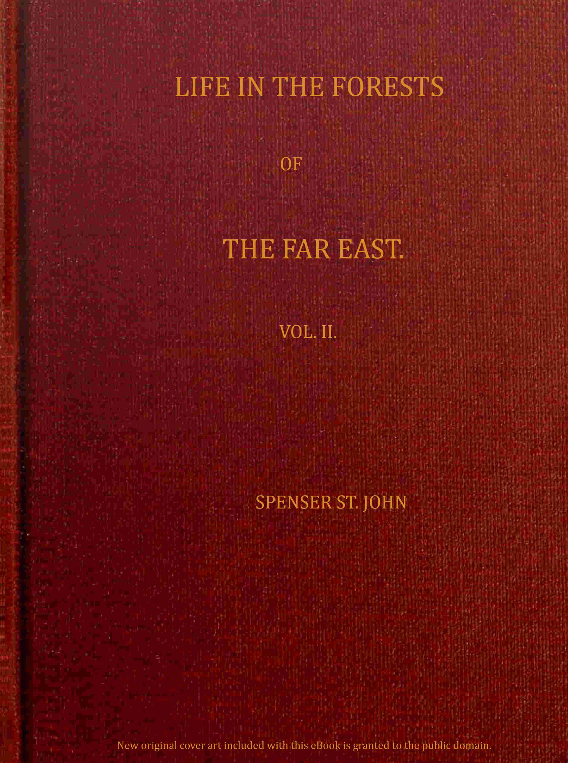 Life in the forests of the Far East (vol. 2 of 2) Life in the forests of the Far East (vol. 2 of 2)