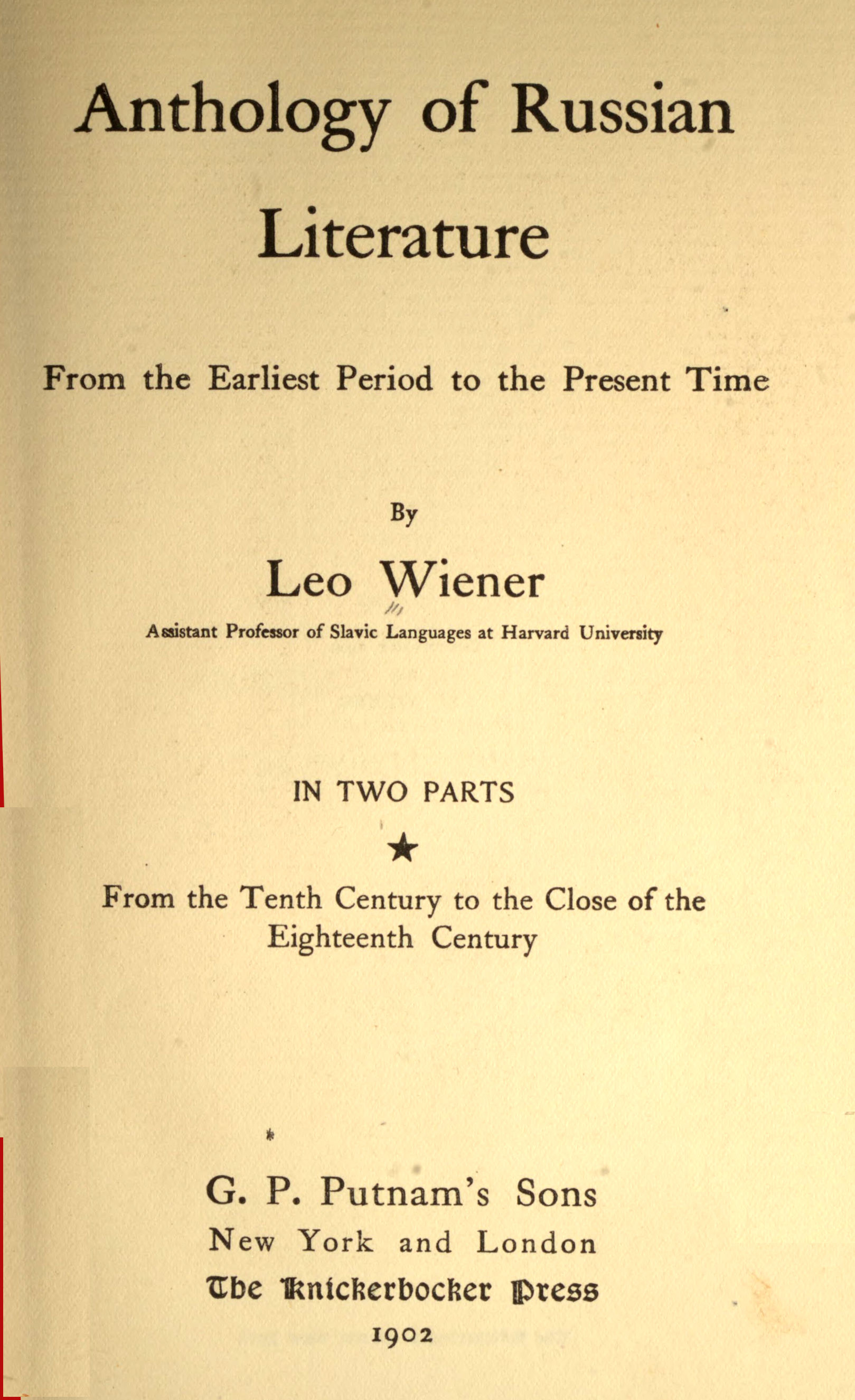 Anthology of Russian literature from the earliest period to the present time, volume 1 (of 2) Anthology of Russian literature from the earliest period to the present time, volume 1 (of 2)