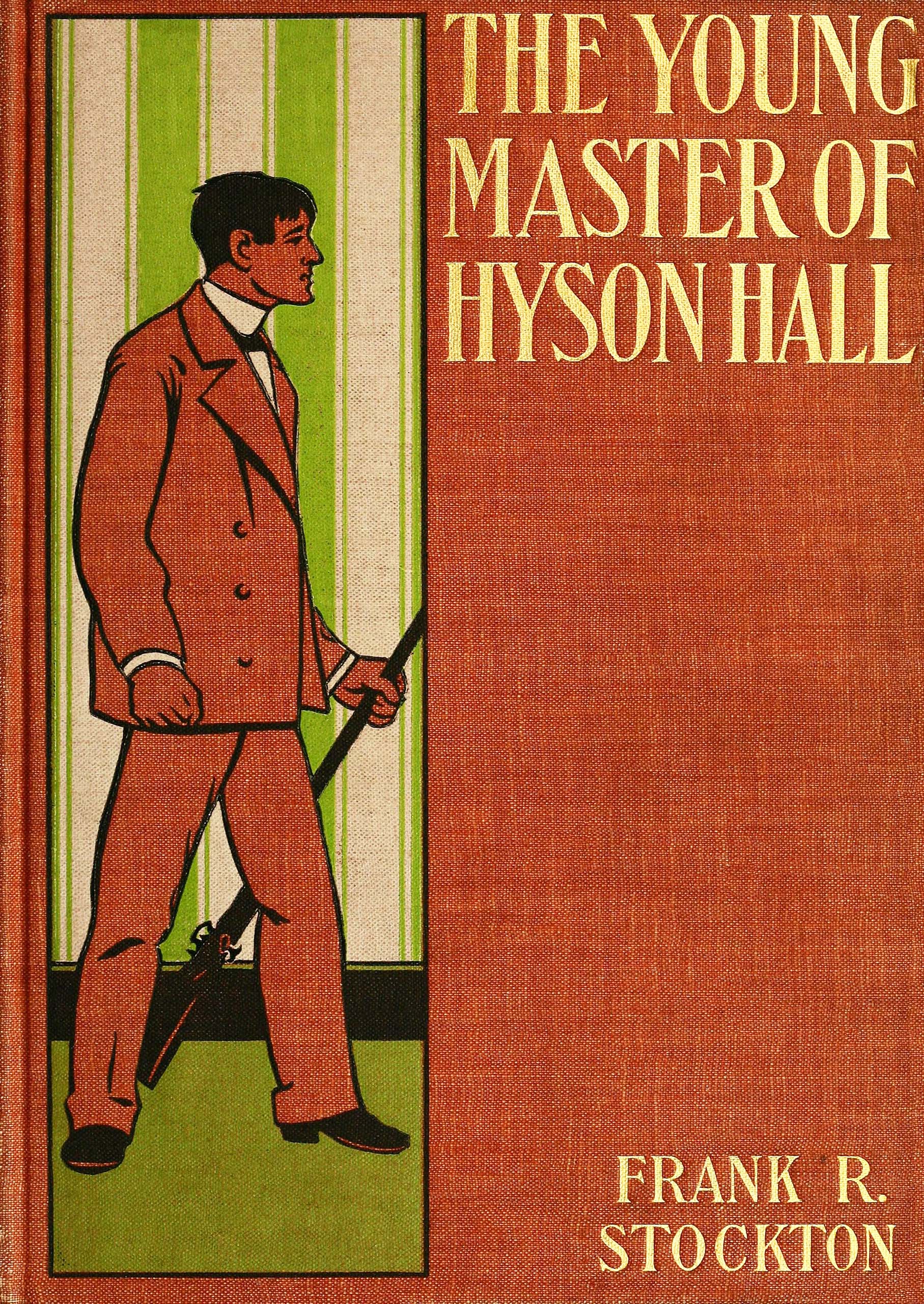 The young master of Hyson Hall The young master of Hyson Hall
